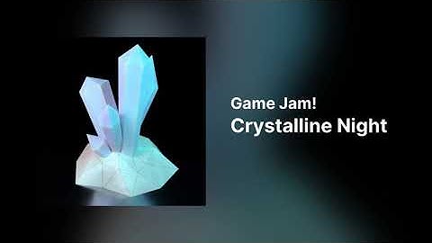 Game Jam! – Crystalline Night [SunVox]
