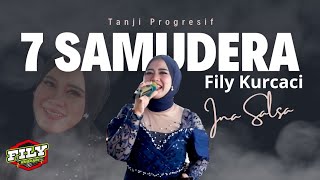 TUJUH SAMUDRA x INA SALSA feat FILY KURCACI LIVE vesi TANJI PROGRESIF