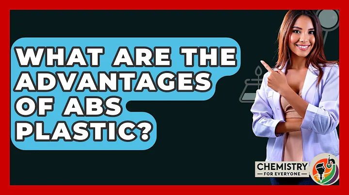 What Are The Advantages Of ABS Plastic? - Chemistry For Everyone