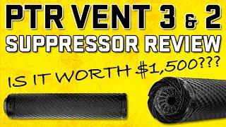 PTR Industries Vent Suppressor Review - Is it Worth $1500?!?!  Vent 3 (5.56) \u0026 Vent 2 (9MM)
