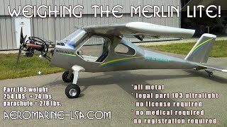 Merlin Lite, Weighing the Merlin Lite, Part 103 Legal Ultralight Aircraft.