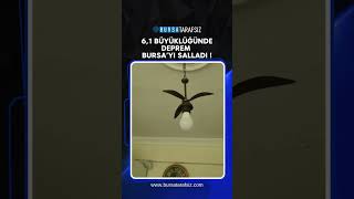 6,1 Büyüklüğünde Deprem Bursayi Salladi