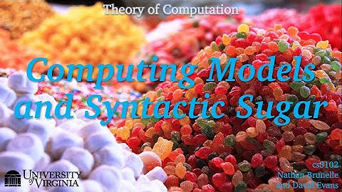 Computing Models and Syntactic Sugar