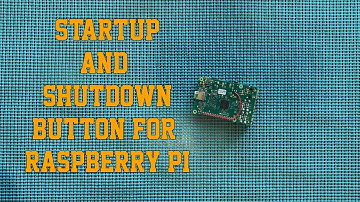 Setup Tutorial for Startup and Shutdown Button on Raspberry Pi 3
