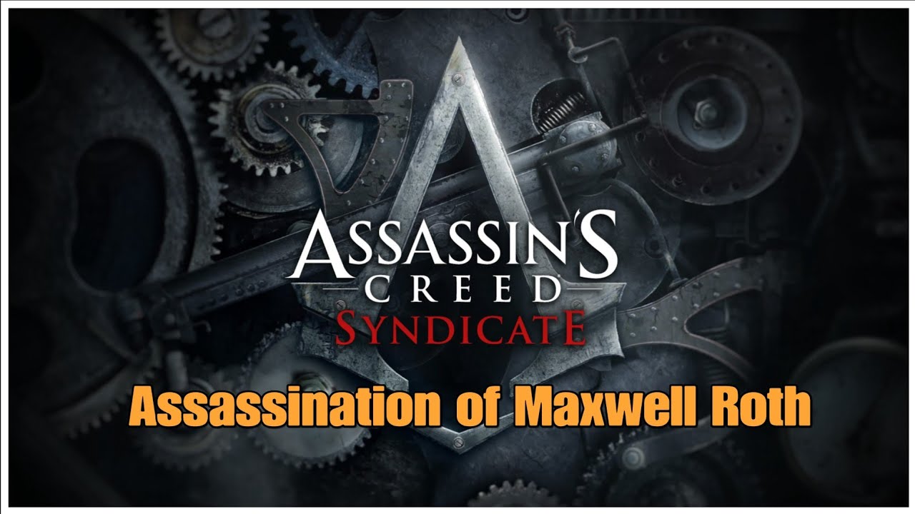 Maxwell Roth Md Assassin's Creed syndicate - Assassination of Maxwell Roth - YouTube