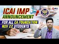 ICAI Announcement For All CA Foundation Nov 22 Students| Mohit Agarwal