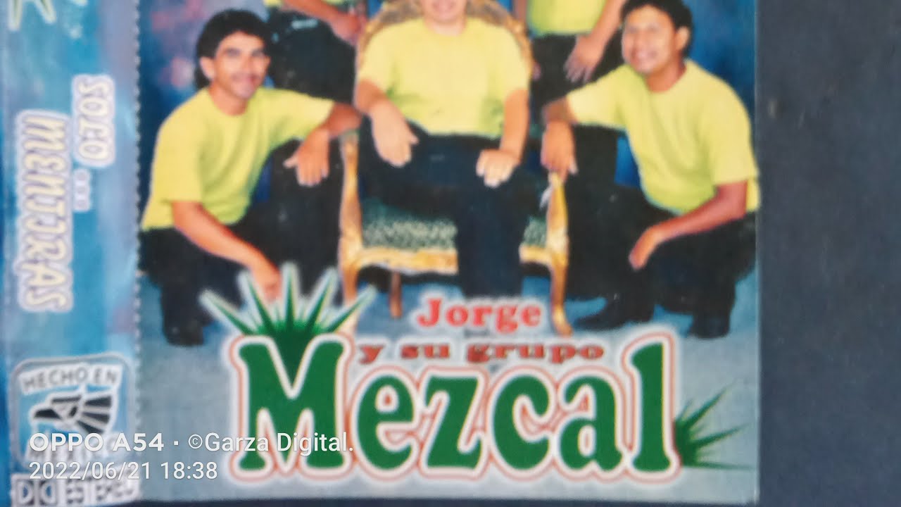 Jorgue y Su Grupo Mezcal de CD Valles SLP. Lado B