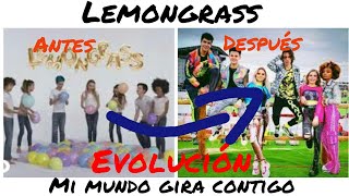 Lemongrass evolución "mi mundo gira contigo"-2015-2020-