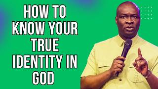 HOW TO KNOW YOUR TRUE IDENTITY IN GOD | APOSTLE JOSHUA SELMAN #ApostleJoshuaSelman #KoinoniaGlobal