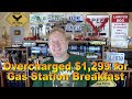Overcharged $1,299 for a Gas Station Breakfast - Ep. 7.472
