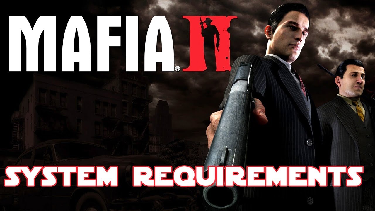 Mafia 2: Definitive Edition System Requirements: Can You Run It?