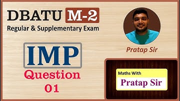 Dbatu M2 IMP Questions (Q.1) by Pratap Sir