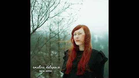 Emaline Delapaix - Seal Song - Official Audio