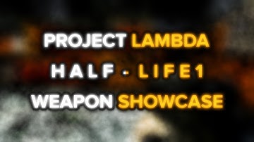 Project Lambda Half-Life 1 Weapon Showcase