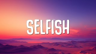 Justin Timberlake - Selfish (Lyrics)