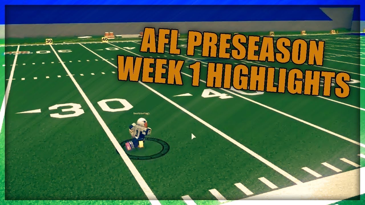 Afl Preseason Week 1 Highlight Reel Roblox Nfl League Mix Youtube