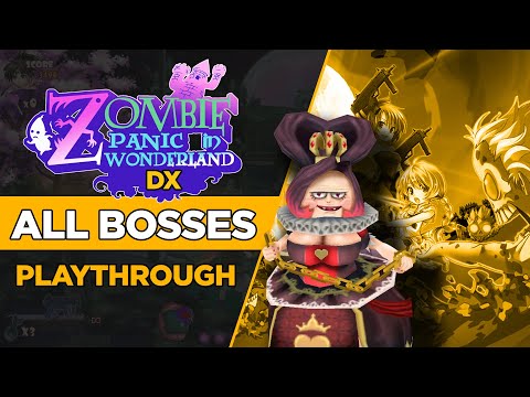 Zombie Panic in Wonderland DX - All Bosses Playthrough