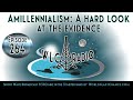 Amillennialism: A hard look at the evidence