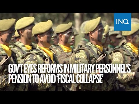 Gov’t eyes reforms in military personnel’s pension to avoid ‘fiscal collapse’ | #INQToday