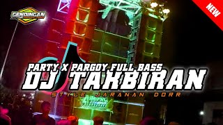 BASS PARTY X PARGOY • 𝘿𝙅 𝙏𝘼𝙆𝘽𝙄𝙍𝘼𝙉 • TERBARU 2023 BY ZAINUL 99
