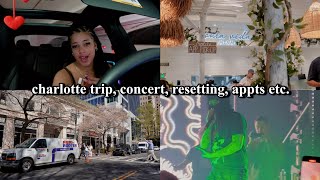 collective vlog: trip to charlotte, yeat concert, resetting, errands &amp; appts
