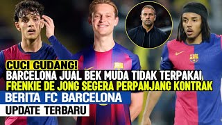 CUCI GUDANG‼️BARCELONA JUAL BEK MUDA TIDAK TERPAKAI😱 FRENKIE DE JONG SEGERA PERPANJANG KONTRAK