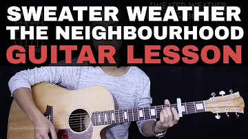 Sweater Weather Guitar Tutorial - The Neighbourhood Guitar Lesson |Chords + Guitar Cover|