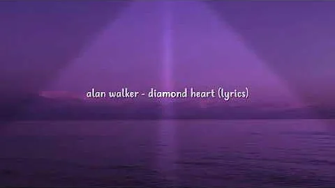 Alan walker _ diamond heart (lyrics)