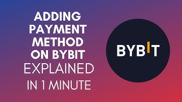 How To Add Payment Method On Bybit (2025)
