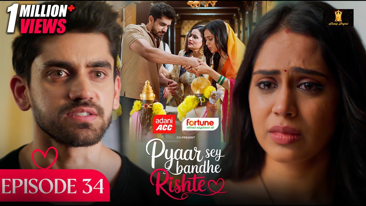 Pyaar Sey Bandhe Rishte - Episode 34 | Avinash Mishra | Dipali Sharma | Shhraddha New Hindi Serial