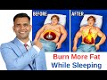 3 ways to burn more fat while sleeping  dr vivek joshi