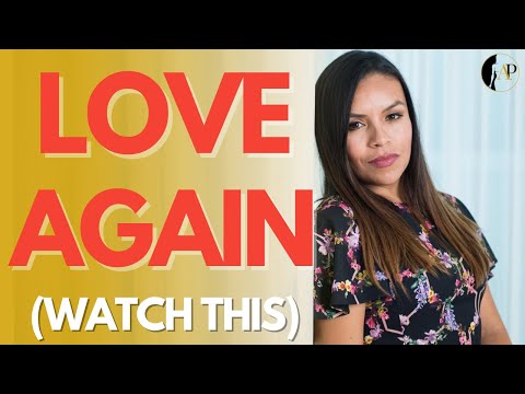 Learning How To LOVE Again (Loss, Broken Heart, or Divorce)