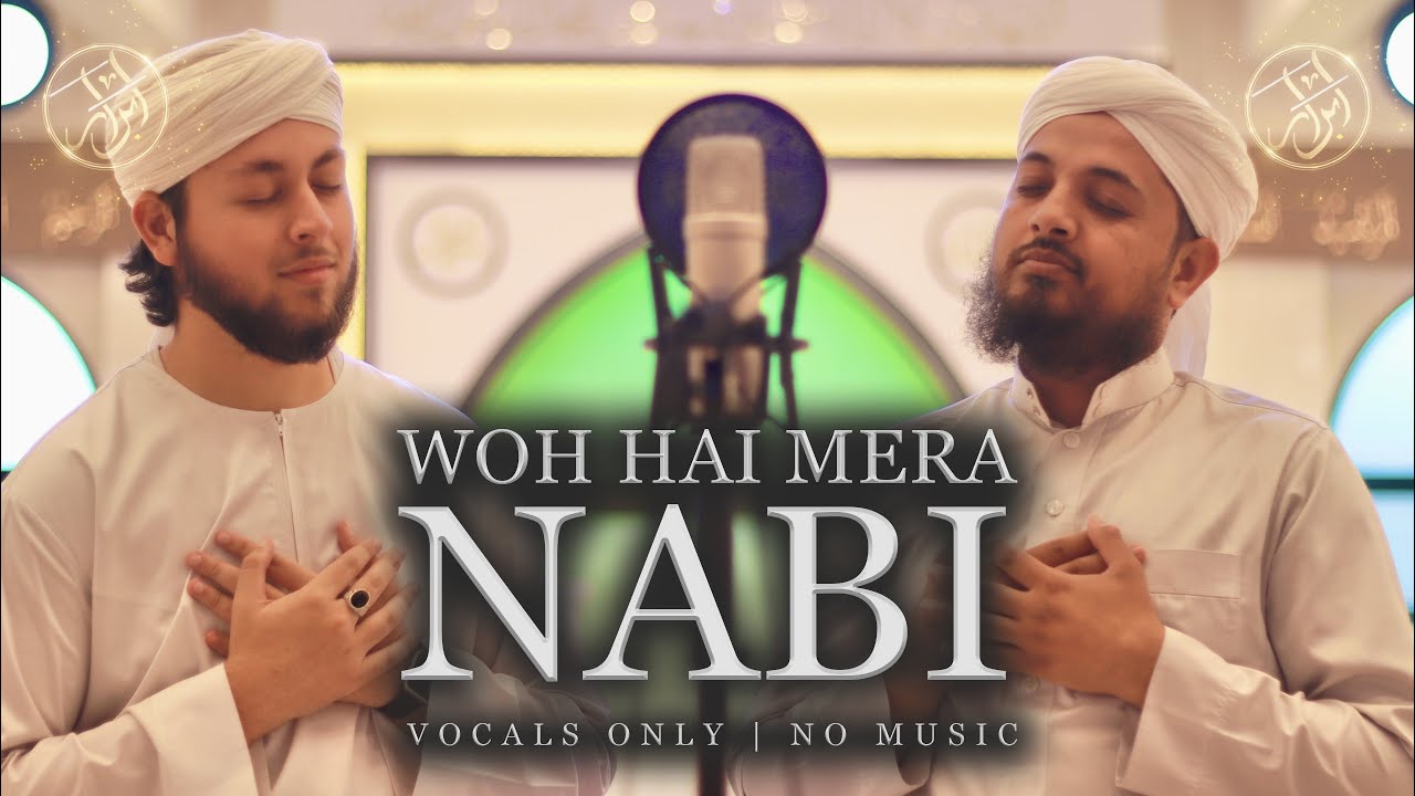 Woh Hai Mera Nabi ﷺ | Ibrar Ishaq (ft. Hafiz Tariq Mehmood) | Vocals ONLY! | Rabi-Ul-Awwal 2023