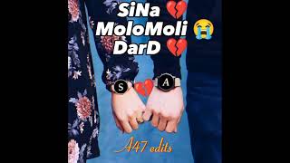 SiNa MoloMoli DarD Ast 💔  song TikTok Viral song ✌️✌️
