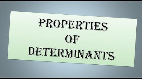 Properties of Determinants #Maths_Tutorials_for_All