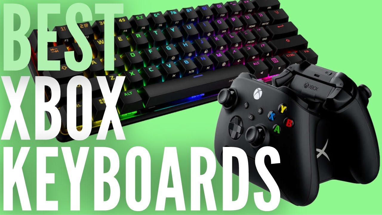 Best Xbox Keyboards in 2022 YouTube