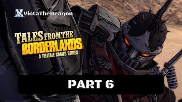 Tales from the Borderlands Episode 1 Zer0 Sum Walkthrough Gameplay Part 6 - 2 Fast 2 Fiona
