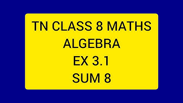TN CLASS 8 MATHS ALGEBRA EX 3.1 SUM 8.