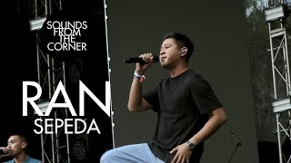 RAN - Sepeda | Sounds From The Corner Live #48