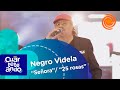 El Negro Videla - Señora / 25 rosas | Homenaje a Chébere