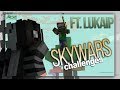 skywars challenges ft. Lukaip