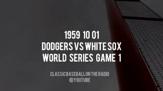 1959 10 01 World Series Game 1 Dodgers vs White Sox (Mel Allen and By Saam) Radio Broadcast
