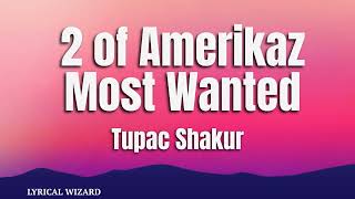 2Pac - 2 of Amerikaz Most Wanted ft.Snoop Dogg #lyrics #tupac #snoopdogg #hiphop