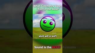 What Geometry Dash "Fire in the Hole" Sound is the Best?