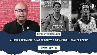 Aurora Team-Building Tragedy: 2 Basketball Players Dead