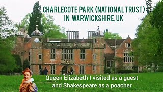 CHARLECOTE PARK in Warwickshire: Visited by Queen Elizabeth I and Shakespeare