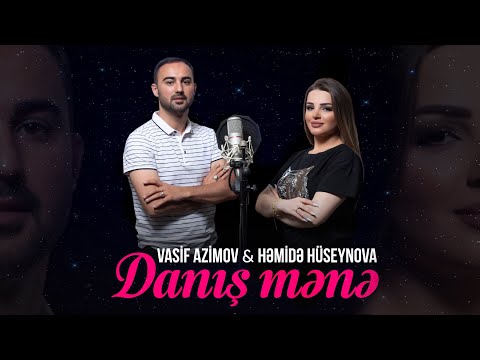 Hemide Huseynova & Vasif Ezimov - Danis Mene