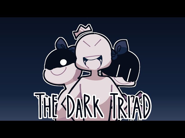 The Dark Triad.. What is it?
