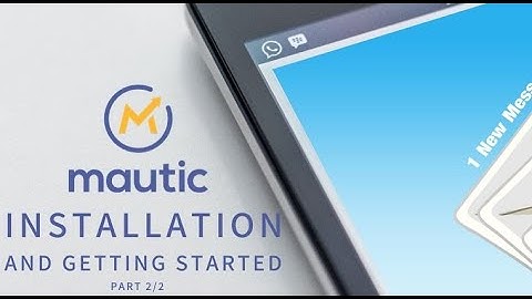 How to Install Mautic manually Part 2 of 2