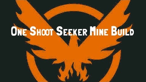 The Divison 1.6  - One Shot Seeker Mine Build - Being An Asshole